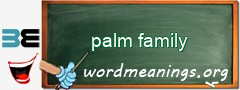 WordMeaning blackboard for palm family